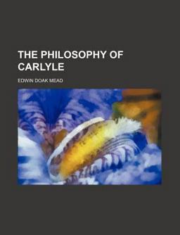 The Philosophy of Carlyle The Philosophy of Carlyle