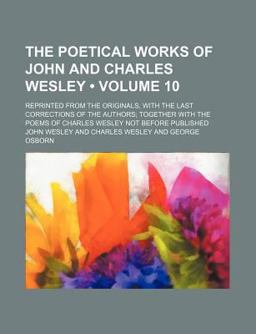 The Poetical Works of John and Charles Wesley
