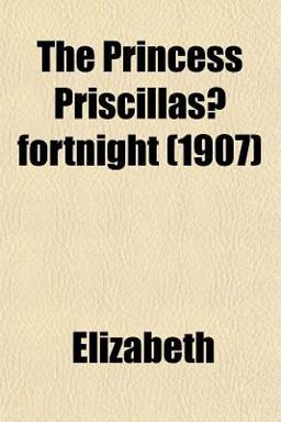The Princess Priscillas? Fortnight