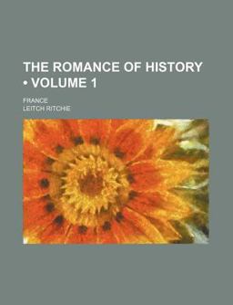 The Romance of History