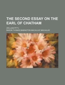The Second Essay on the Earl of Chatham