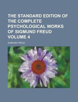The Standard Edition of the Complete Psychological Works of Sigmund Freud
