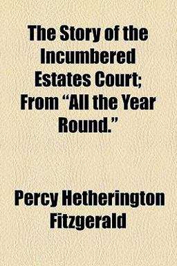 The Story of the Incumbered Estates Court