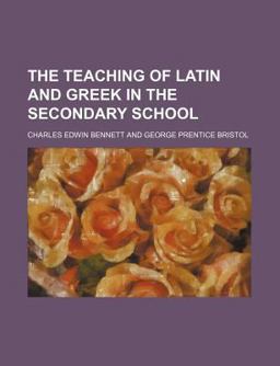 The Teaching of Latin and Greek in the Secondary School
