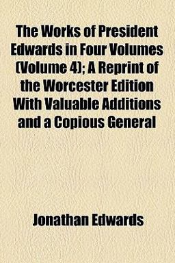 The Works of President Edwards In