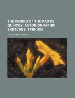 The Works of Thomas de Quincey