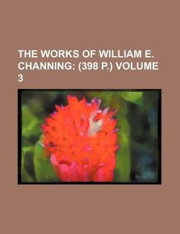 The Works of William E Channing