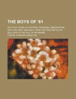 The Boys of '61, or, Four Years of Fighting