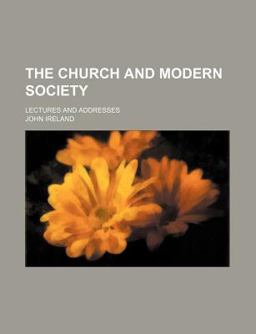 The Church and Modern Society The Church and Modern Society