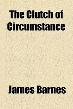 The Clutch of Circumstance