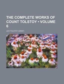 The Complete Works of Count Tolstoy