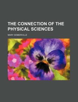 The Connection of the Physical Sciences The Connection of the Physical Sciences