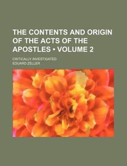The Contents and Origin of the Acts of the Apostles