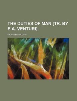 The Duties of Man [Tr by E a Venturi]