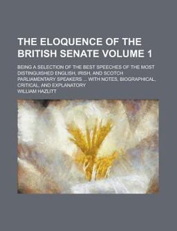 The Eloquence of the British Senate