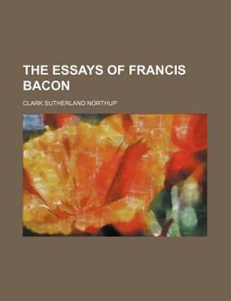 The Essays of Francis Bacon