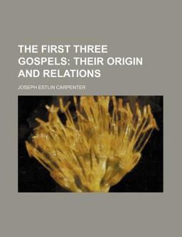 The First Three Gospels The First Three Gospels