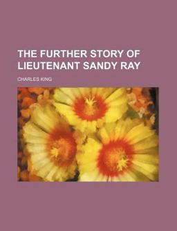 The Further Story of Lieutenant Sandy Ray The Further Story of Lieutenant Sandy Ray