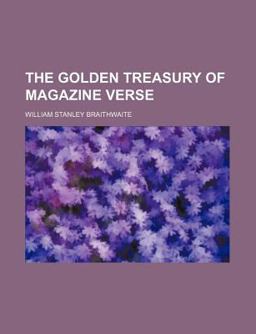 The Golden Treasury of Magazine Verse