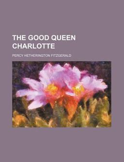 The Good Queen Charlotte