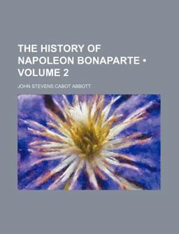 The History of Napoleon Bonaparte