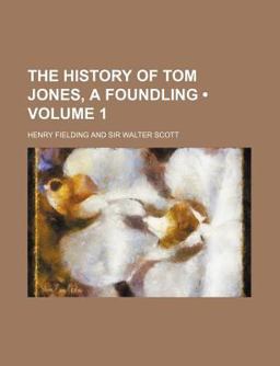 The History of Tom Jones, a Foundling