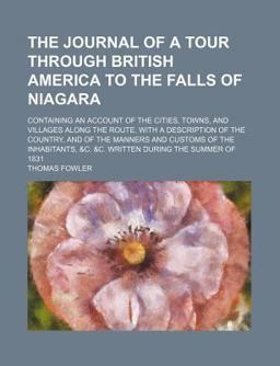 The Journal of a Tour Through British America to the Falls of Niagar