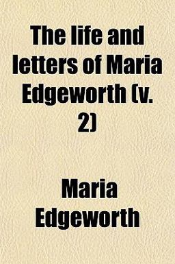 The Life and Letters of Maria Edgeworth