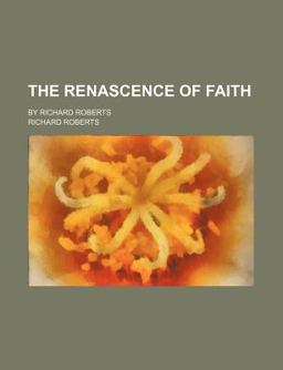 The Renascence of Faith The Renascence of Faith