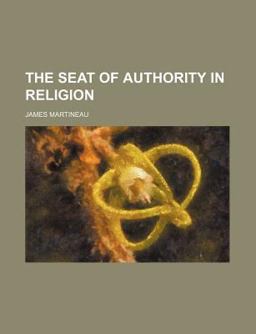 The Seat of Authority in Religion