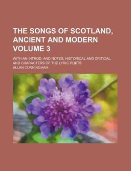The Songs of Scotland, Ancient and Modern
