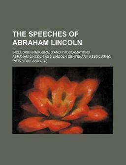 The Speeches of Abraham Lincoln