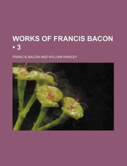 The Works of Francis Bacon