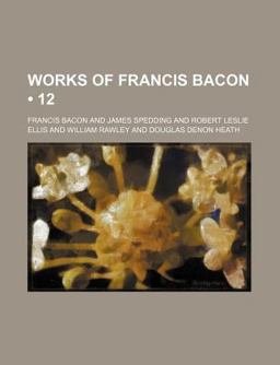 The Works of Francis Bacon