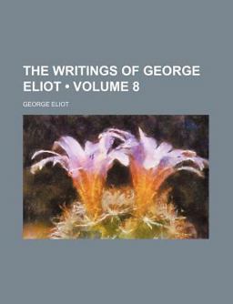 The Writings of George Eliot