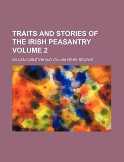 Traits and Stories of the Irish Peasantry