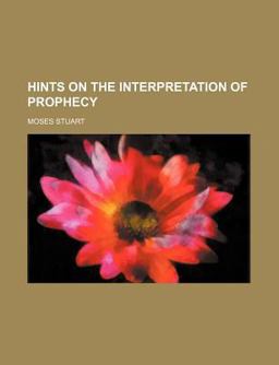 Hints on the Interpretation of Prophecy