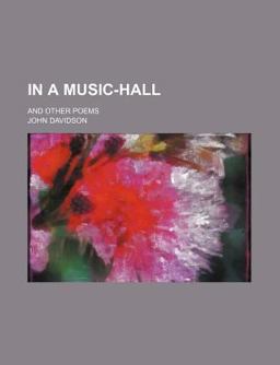 In a Music-Hall; and Other Poems