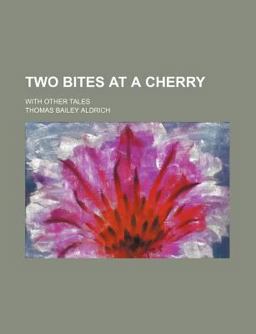 Two Bites at a Cherry, with Other Tales