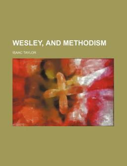 Wesley, and Methodism