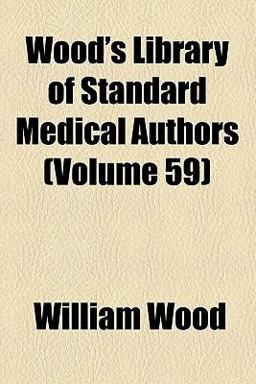 Wood's Library of Standard Medical Authors