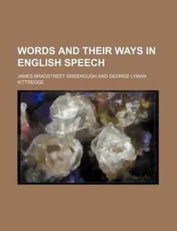 Words and Their Ways in English Speech