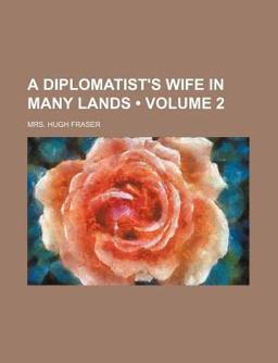 A Diplomatist's Wife in Many Lands