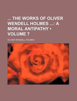 The Works of Oliver Wendell Holmes