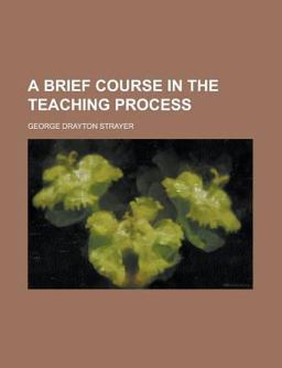 A Brief Course in the Teaching Process