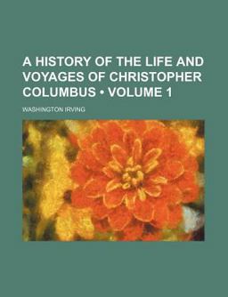 A History of the Life and Voyages of Christopher Columbus