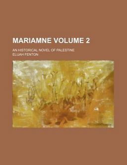 Mariamne; an Historical Novel of Palestine