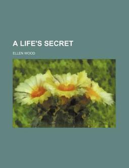 A Life's Secret A Life's Secret