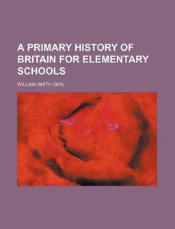 A Primary History of Britain for Elementary Schools