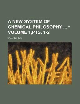 A New System of Chemical Philosophy